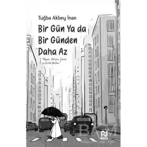 Bir Gün Ya Da Bir Günden Daha Az