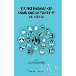 Birinci Basamakta Kamu Sağlık Yönetimi El Kitabı