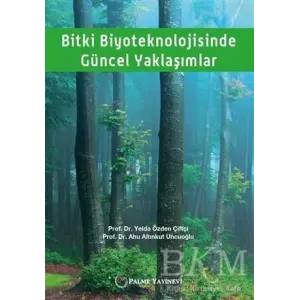 Bitki Biyoteknolojisinde Güncel Yaklaşımlar