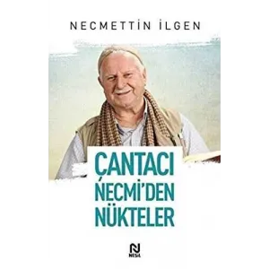 Çantacı Necmi`den Nükteler