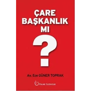 Çare Başkanlık mı?