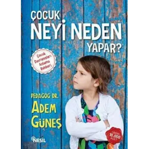 Çocuk Neyi Neden Yapar ? 1