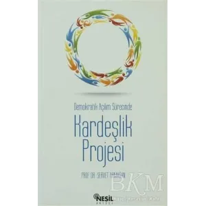 Demokratik Açılım Sürecinde Kardeşlik Projesi