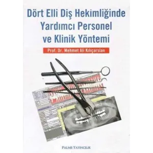 Dört Elli Diş Hekimliğinde Yardımcı Personel ve Klinik Yöntemi