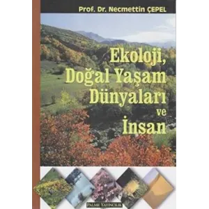 Ekoloji, Doğal Yaşam Dünyaları ve İnsan