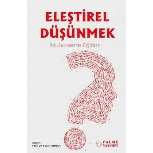 Eleştirel Düşünmek – Muhakeme Eğitimi