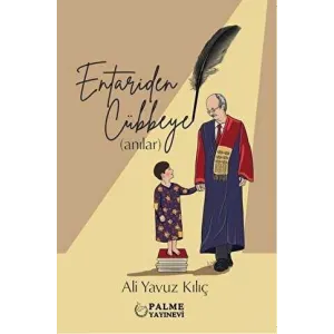 Entariden Cübbeye Anılar