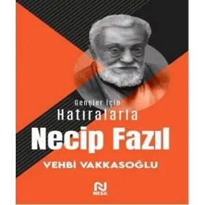 Gençler İçin Hatıralarla Necip Fazıl