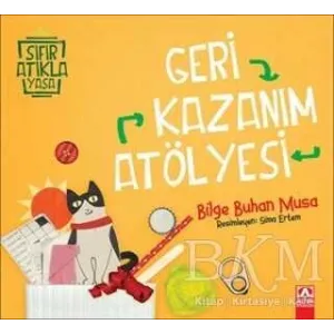 Geri Kazanım Atölyesi