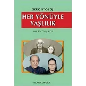 Gerontoloji - Her Yönüyle Yaşlılık