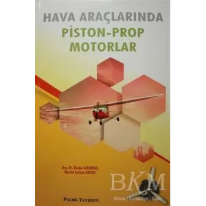Hava Araçlarında Piston-Prop Motorlar