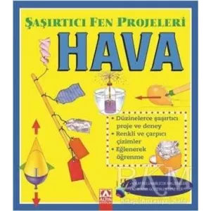 Hava - Şaşırtıcı Fen Projeleri