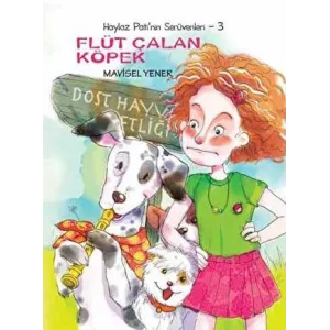 Haylaz Pati’nin Serüvenleri 3 - Flüt Çalan Köpek