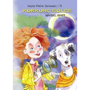 Haylaz Pati’nin Serüvenleri 4 - Korkunç Gölge