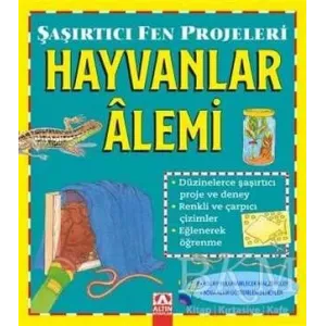 Hayvanlar Alemi - Şaşırtıcı Fen Projeleri