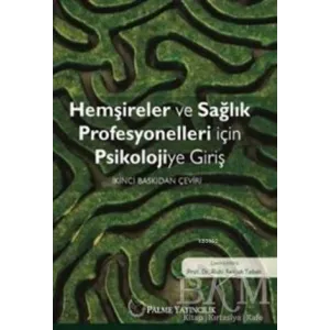 Hemşireler ve Sağlık Profesyonelleri İçin Psikolojiye Giriş