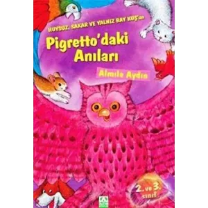 Huysuz, Sakar ve Yalnız Bay Kuş’un Pigretto’daki Anıları