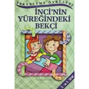 İnci’nin Yüreğindeki Bekçi