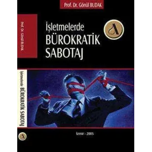 İşletmelerde Bürokratik Sabotaj