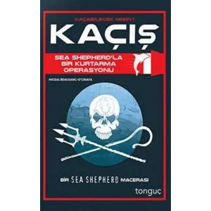 Kaçış - Sea Shepherd ile Bir Kurtarma Operasyonu