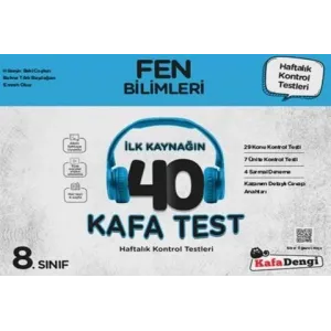 Kafa Dengi Yayınları 8. Sınıf Fen Bilimleri İlk Kaynağın 40 Kafa Test