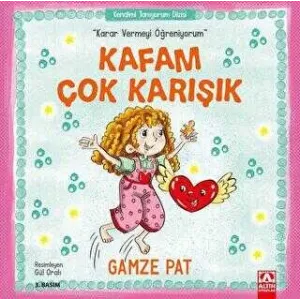 Kafam Çok Karışık - Karar Vermeyi Öğreniyorum
