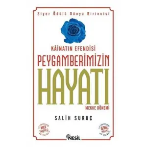 Kainatın Efendisi Peygamberimizin Hayatı Mekke Dönemi 1