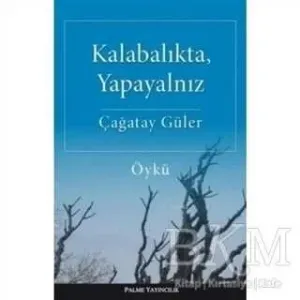 Kalabalıkta, Yapayalnız