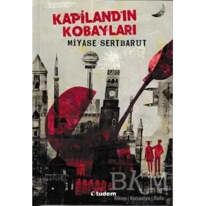 Kapiland’ın Kobayları