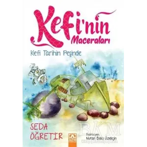 Kefi Tarihin Peşinde - Kefi`nin Maceraları