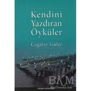 Kendini Yazdıran Öyküler