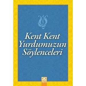 Kent Kent Yurdumuzun Söylenceleri