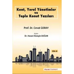 Kent, Yerel Yönetimler ve Toplu Konut Yazıları Cilt 2