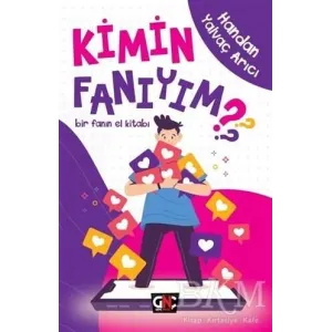 Kimin Fanıyım ?