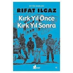 Kırk Yıl Önce Kırk Yıl Sonra