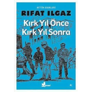 Kırk Yıl Önce Kırk Yıl Sonra