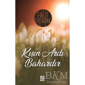 Kışın Ardı Bahardır