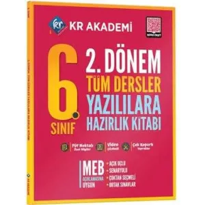 KR Akademi Yayınları 6. Sınıf 2. Dönem Tüm Dersler Yazılılara Hazırlık Kitabı