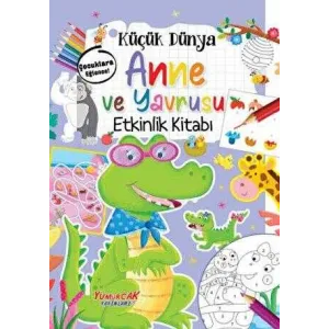 Küçük Dünya - Anne ve Yavrusu - Etkinlik Kitabı