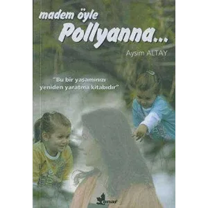 Madem Öyle Pollyanna...