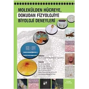 Molekülden Hücreye, Dokudan Fizyolojiye Biyoloji Deneyleri