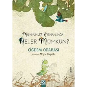 Mümkünler Ormanı’nda Neler Mümkün