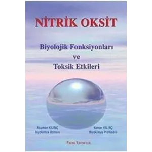 Nitrik Oksit Biyolojik Fonsiyonları ve Toksik Etkileri