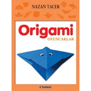 Origami: Oyuncaklar