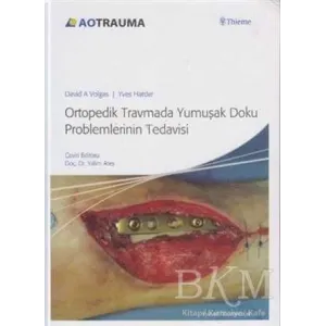 Ortopedik Travmada Yumuşak Doku Problemlerinin Tedavisi