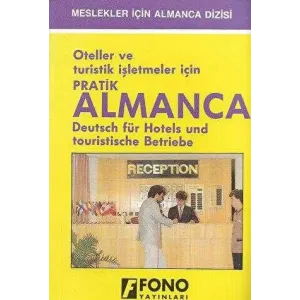 Oteller ve Turistik İşletmeler için Pratik Almanca