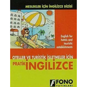 Oteller ve Turistik İşletmeler için Pratik İngilizce
