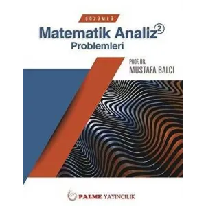 Palme Çözümlü Matematik 2 Analiz Problemleri