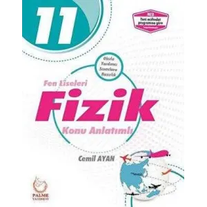 Palme Yayıncılık - Bayilik Palme 11. Sınıf Fen Liseleri Fizik Konu Anlatımlı