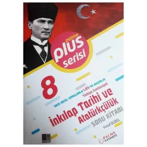 Palme Yayıncılık Palme 8. Sınıf Plus Serisi T.C. İnkılap Tarihi ve Atatürkçülük Soru Bankası